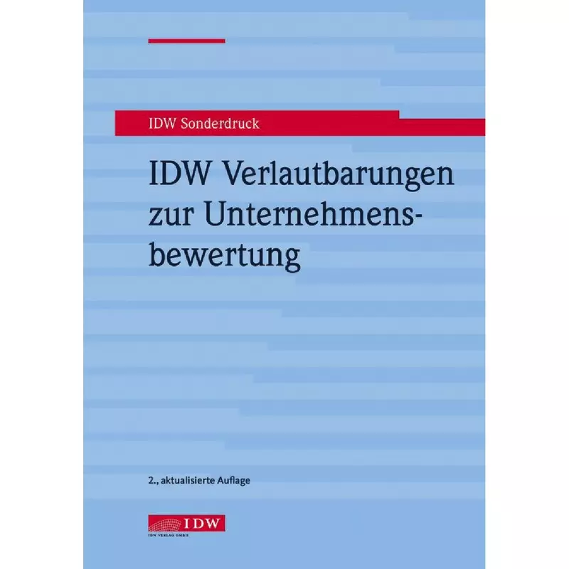 IDW Verlautbarungen zur Unternehmensbewertung