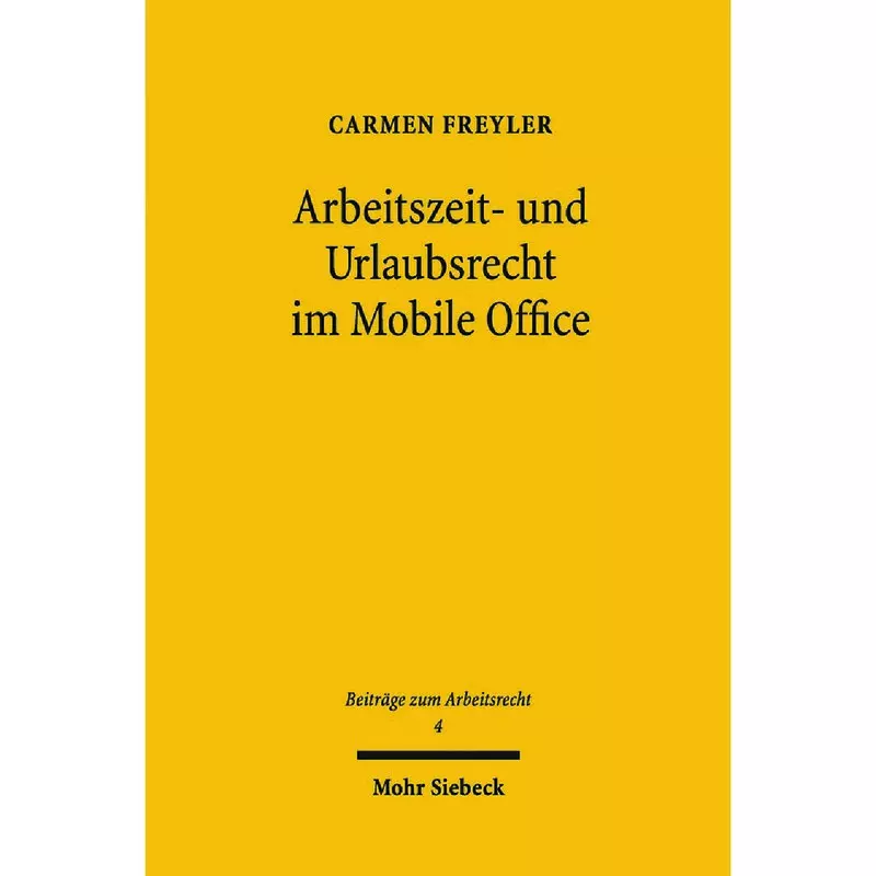 Arbeitszeit- und Urlaubsrecht im Mobile Office