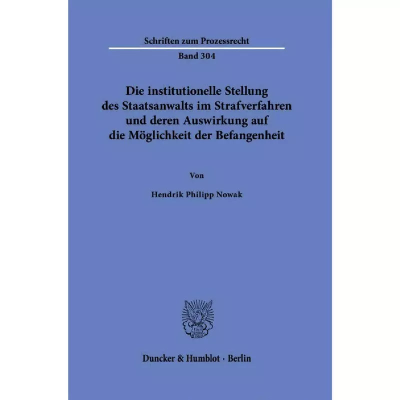 Die institutionelle Stellung des Staatsanwalts im Strafverfahren und deren Auswirkung auf die Möglichkeit der Befangenheit