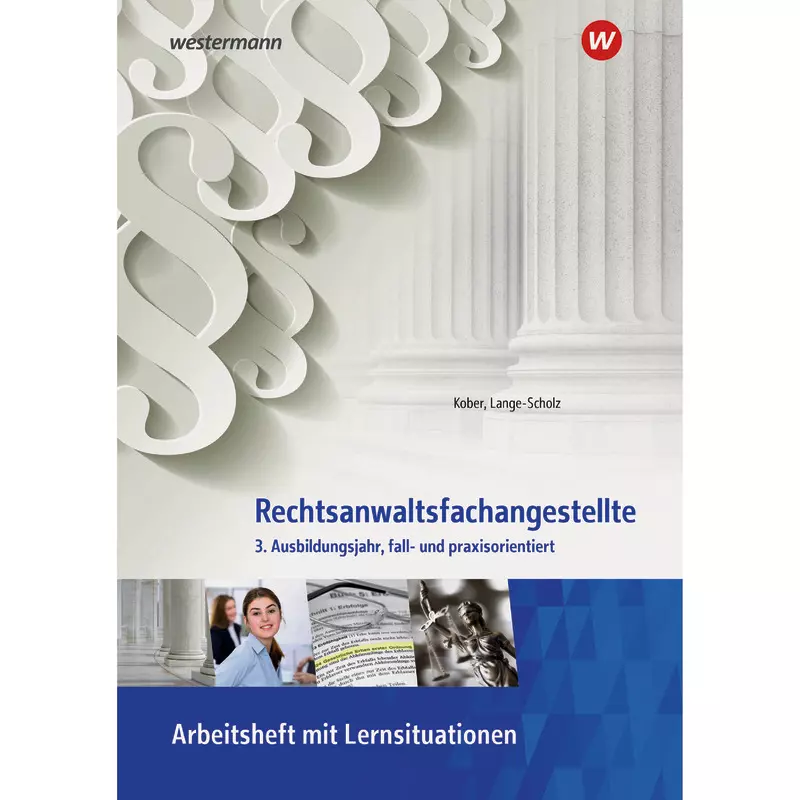 Rechtsanwaltsfachangestellte 3. Ausbildungsjahr - Arbeitsheft