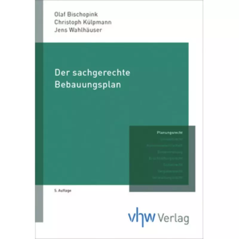 Der sachgerechte Bebauungsplan