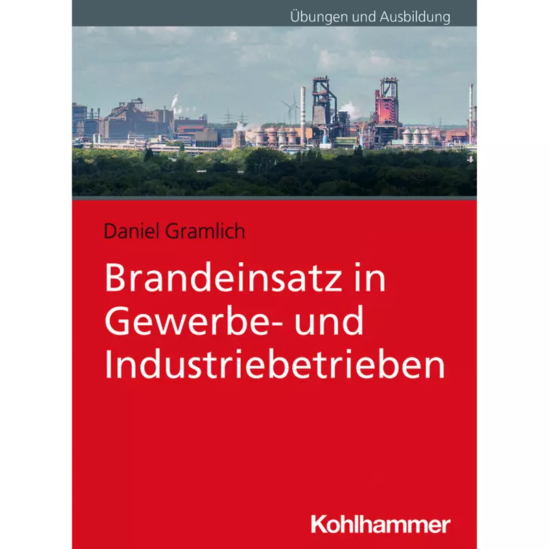 Brandeinsatz in Gewerbe- und Industriebetrieben