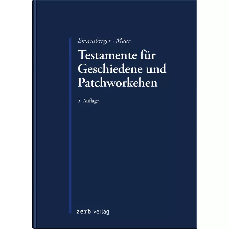 Testamente für Geschiedene und Patchworkehen
