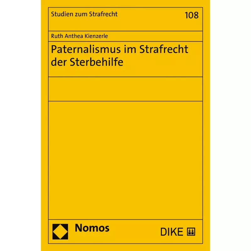 Paternalismus im Strafrecht der Sterbehilfe