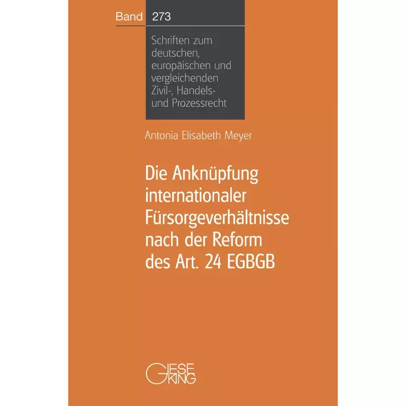 Die Anknüpfung internationaler Fürsorgeverhältnisse nach der Reform des Art. 24 EGBGB