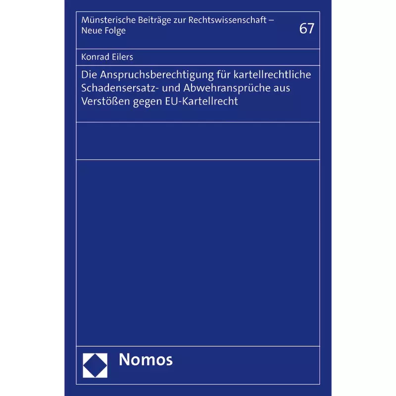 Die Anspruchsberechtigung für kartellrechtliche Schadensersatz- und Abwehransprüche aus Verstößen gegen EU-Kartellrecht
