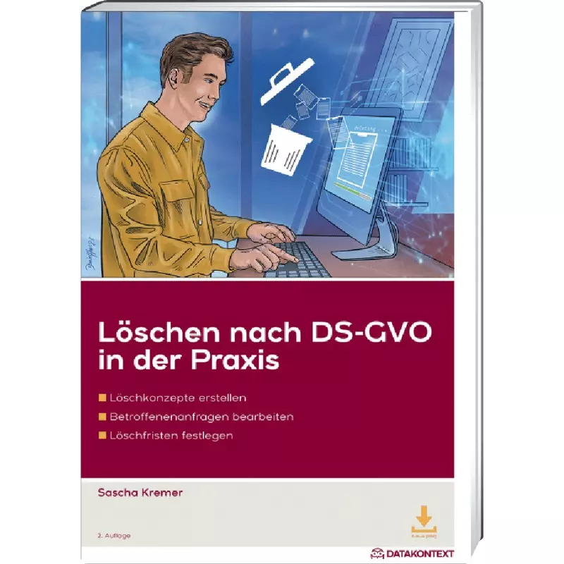 Löschen nach DS-GVO in der Praxis