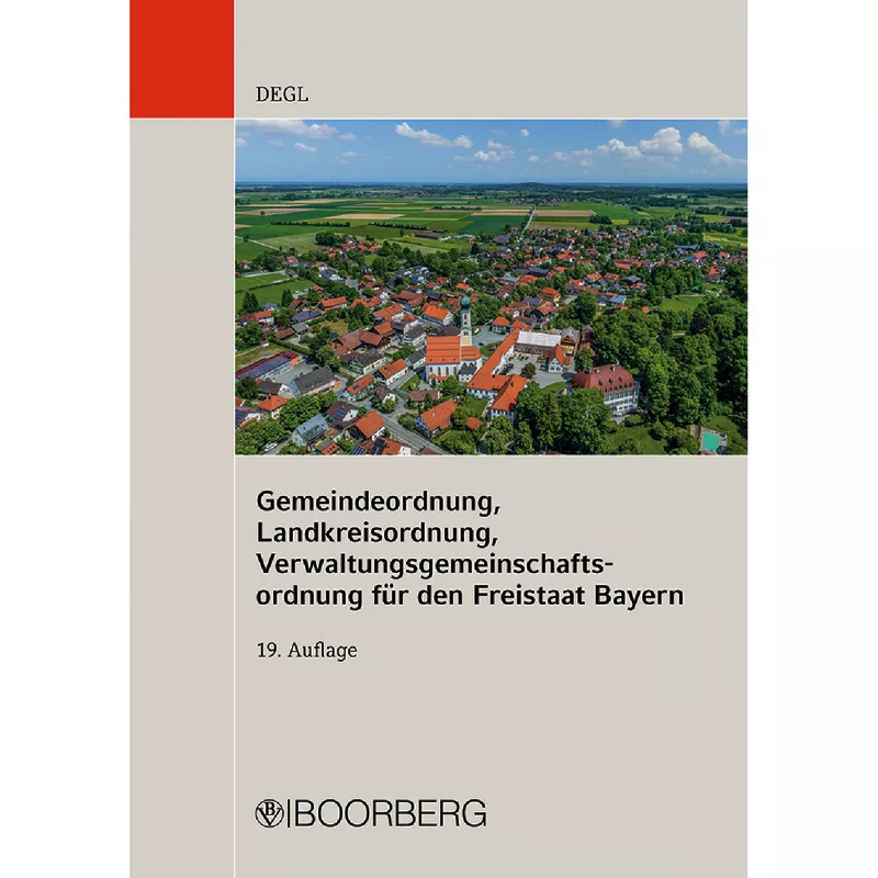 Gemeindeordnung, Landkreisordnung, Verwaltungsgemeinschaftsordnung für den Freistaat Bayern