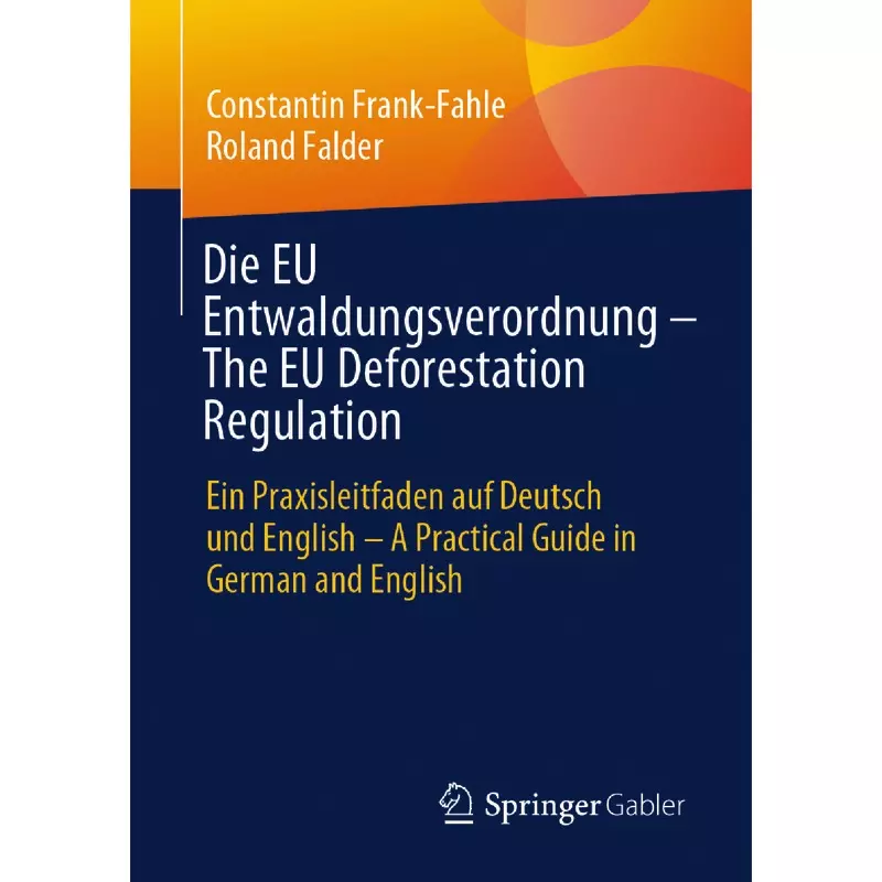 Die EU Entwaldungsverordnung – The EU Deforestation Regulation
